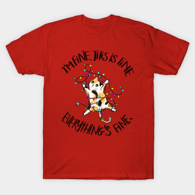 I'm Fine. This is Fine. Everything is Fine. Cat Christmas Lights T-Shirt by Erin Decker Creative